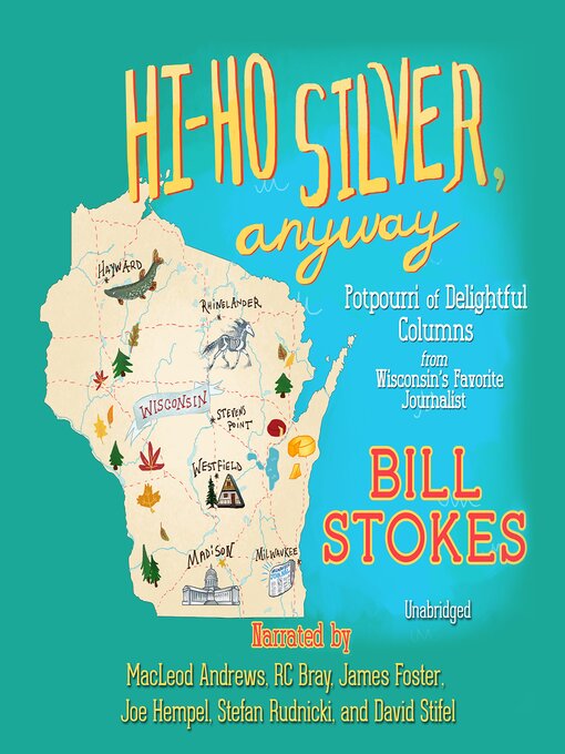 Title details for Hi-Ho Silver, Anyway by Bill Stokes - Available